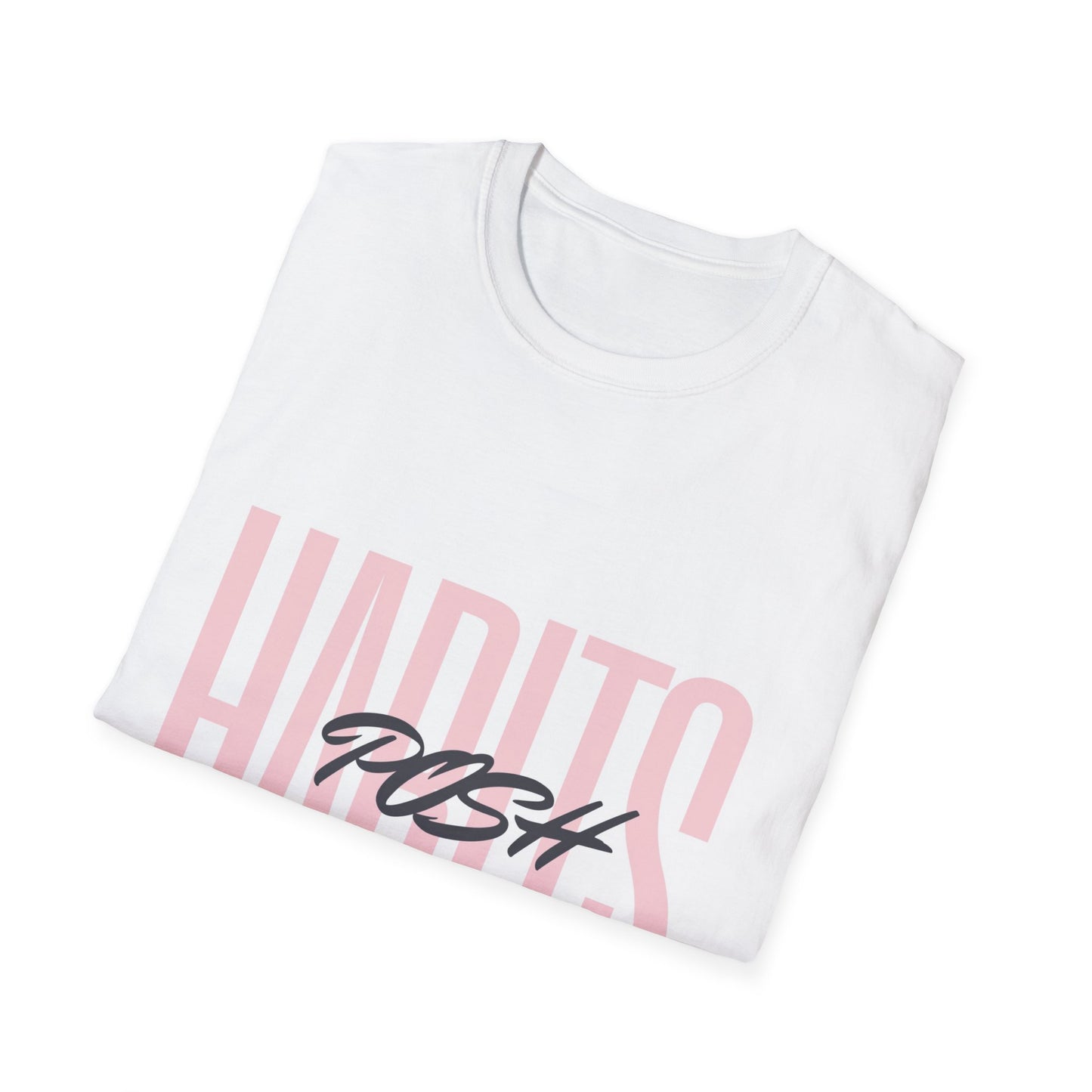 Unisex Softstyle T-Shirt - 'POSH HABITS ' Motivational Tee