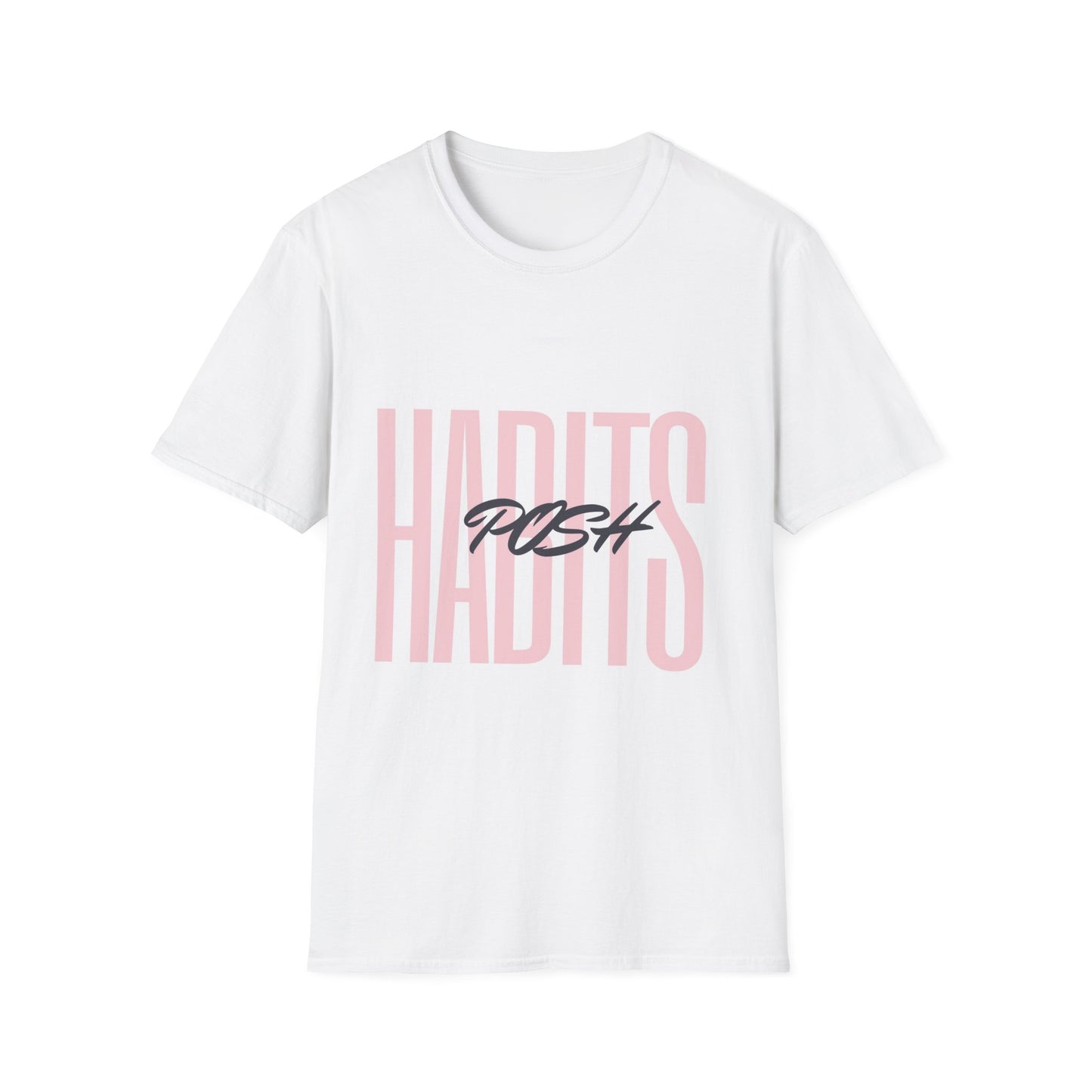 Unisex Softstyle T-Shirt - 'POSH HABITS ' Motivational Tee