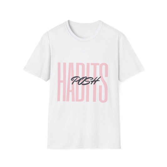 Unisex Softstyle T-Shirt - 'POSH HABITS ' Motivational Tee